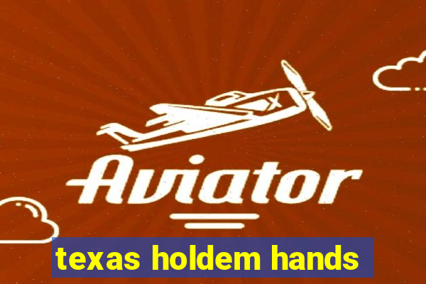 texas holdem hands